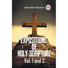 Expositions Of Holy Scripture Vol. 1 And 2