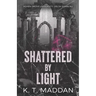 Shattered By Light: Delta Sigma Nu Book Two