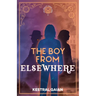 The Boy From Elsewhere