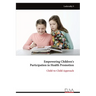 Empowering Children's Participation in Health Promotion: Child-to-Child Approach