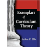 Exemplars of Curriculum Theory