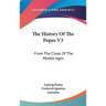 The History Of The Popes V3: From The Close Of The Middle Ages