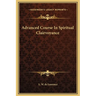 Advanced Course in Spiritual Clairvoyance
