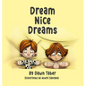 Dream Nice Dreams