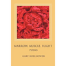 Marrow, Muscle, Flight