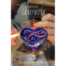 Modern Lampwork Recipes - Dragon Eye Beads: Fire & Glass Series Vol 2