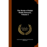The Works of Ralph Waldo Emerson, Volume 2