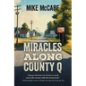 Miracles Along County Q