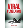 Viral Vengeance: A Medical Thriller