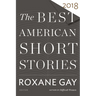 The Best American Short Stories 2018