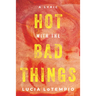 Hot with the Bad Things