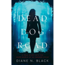 DEAD DOG ROAD A True Story Into The Dark World Of An Abused Child