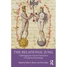 The Relational Jung: Challenging the Inward Orientation of Analytical Psychology