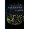 Year Book Of The Public Museum Of The City Of Milwaukee, Volumes 1-3
