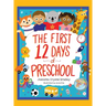 The First 12 Days of Preschool: Reading, Singing, and Dancing Can Prepare Kiddos and Parents!