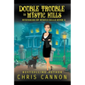 Double Trouble in Mystic Hills