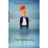 Remembering Lethe: Poems