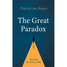 The Great Paradox: Traveling the Narrow Way