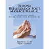 Sedona Reflexology Foot Massage Manual