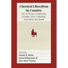 Classical Liberalism by Country, Volume II: Mexico, Guatemala, Ecuador, Peru, Colombia, Venezuela, and Brazil