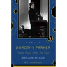 Dorothy Parker: What Fresh Hell Is This?