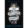 The Hollow and the Haunted: The First of the Hollow and the Haunted Duology
