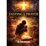 Secret Dimensions of Fasting & Prayer
