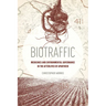 Biotraffic: Medicines and Environmental Governance in the Afterlives of Apartheid