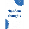 Random Thoughts