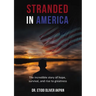 Stranded in America: The Incredible Story of Hope, Survival, and Rise to Greatness