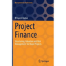 Project Finance: Structuring, Valuation and Risk Management for Major Projects