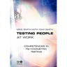 Testing People at Work: Competencies in Psychometric Testing