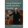 George Washington and the Two-Term Precedent