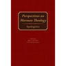 Perspectives on Mormon Theology: Apologetics