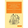 An Account of the Manners and Customs of the Modern Egyptians - Volume 2