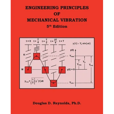 Engineering Principles of Mechanical Vibration: 5Th Edition