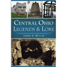 Central Ohio Legends & Lore