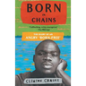 Born in Chains: The Diary of an angry 'Born-free'