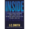 Inside: A Top G-Man Exposes Spies, Lies, and Bureaucratic Bungling in the FBI
