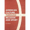 American Culture through Religion and Sport