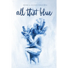 All That Blue