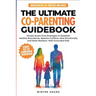 The Ultimate Co-Parenting Guidebook