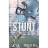 The Stunt: A Boston Blizzard Novella