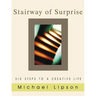 Stairway of Surprise: Six Steps to a Creative Life