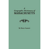 Geographic Dictionary of Massaschusetts. U.S. Geological Survey, Bulletin No. 116