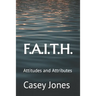 F.A.I.T.H.: Attitudes and Attributes