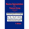 Massless Representations of the Poincare Group: Electromagnetism, Gravitation, Quantum Mechanics, Geometry