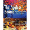 The Ageless Boomer: Living Young For the Rest of Your Life
