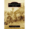Mason County: 1850-1950