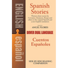 Spanish Stories/Cuentos Espanoles: A Dual-Language Book
